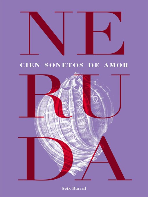 Title details for Cien sonetos de amor by Pablo Neruda - Wait list